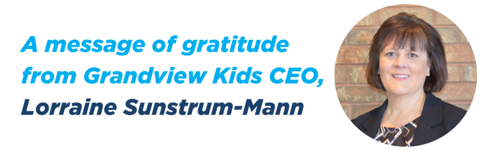 "A message of gratitude from Grandview Kids CEO, Lorraine Sunstrum-Mann" next to a photo of Lorraine.