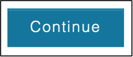 Screenshot of the "Continue" button.